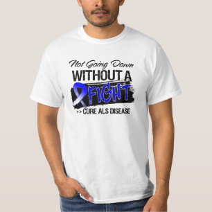 Camiseta No yendo abajo sin una lucha - enfermedad del ALS