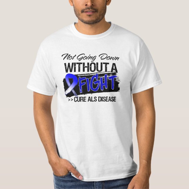Camiseta No yendo abajo sin una lucha - enfermedad del ALS (Anverso)