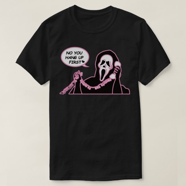 Camiseta No You Hang Up First Ghost face Halloween Funny Ho (Diseño del anverso)