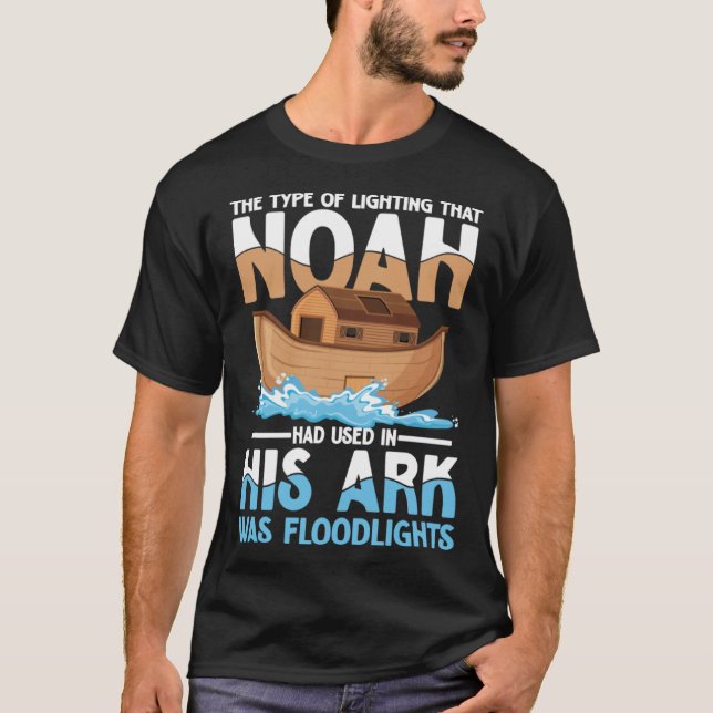 Camiseta Noah Had Used In His Ark Was Floodlights (Anverso)