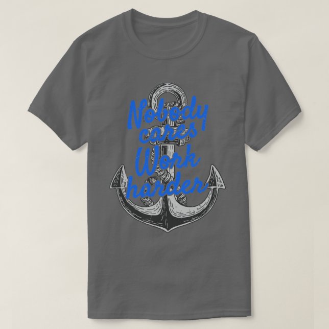 Camiseta Nobody Cares Work Harder (Diseño del anverso)