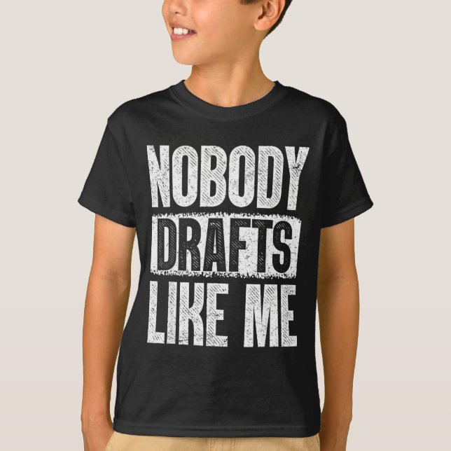 Camiseta Nobody Drafts Like Me Fantasy Football Draft Day  (Anverso)