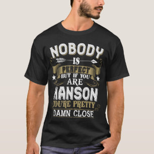 Camiseta Nobody Is Perfect But You Are HANSON Family Name
