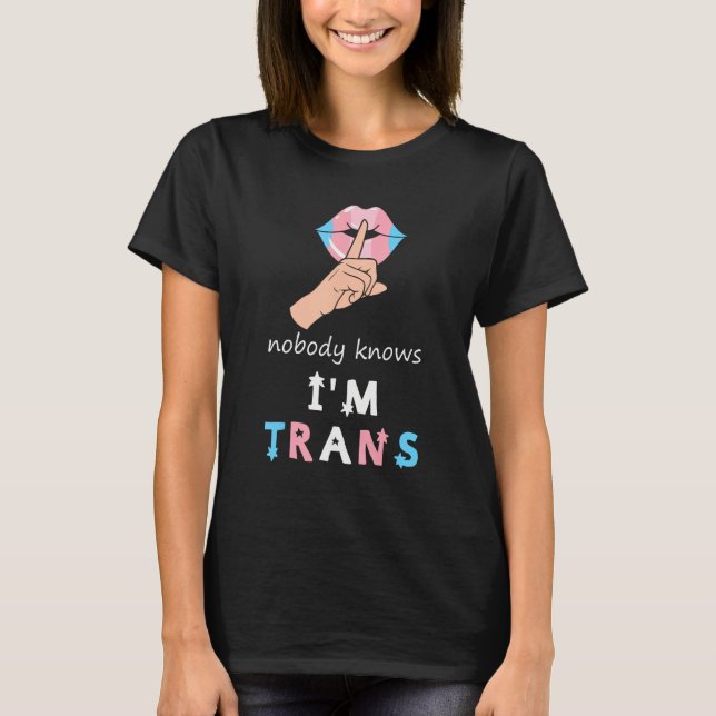 Camiseta NOBODY KNOWS I M TRANS Rainbow LGBT Flag Gay Pride (Anverso)