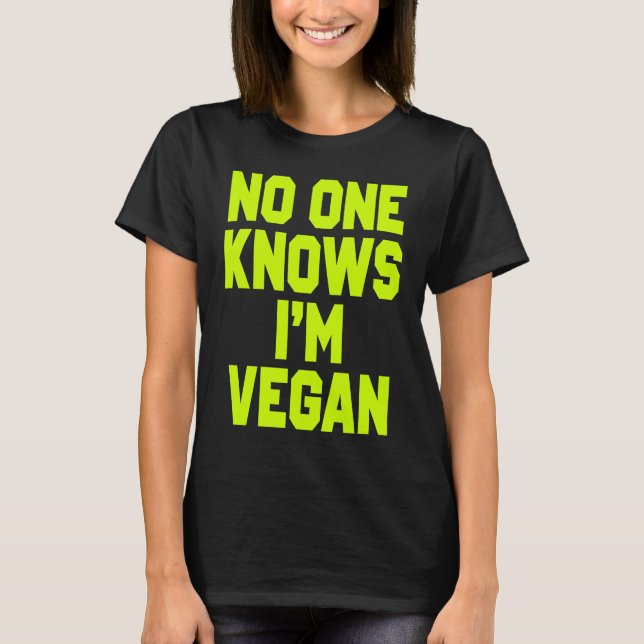 Camiseta Nobody Knows I'm Vegan  Sarcastic Cool Gym Workout (Anverso)
