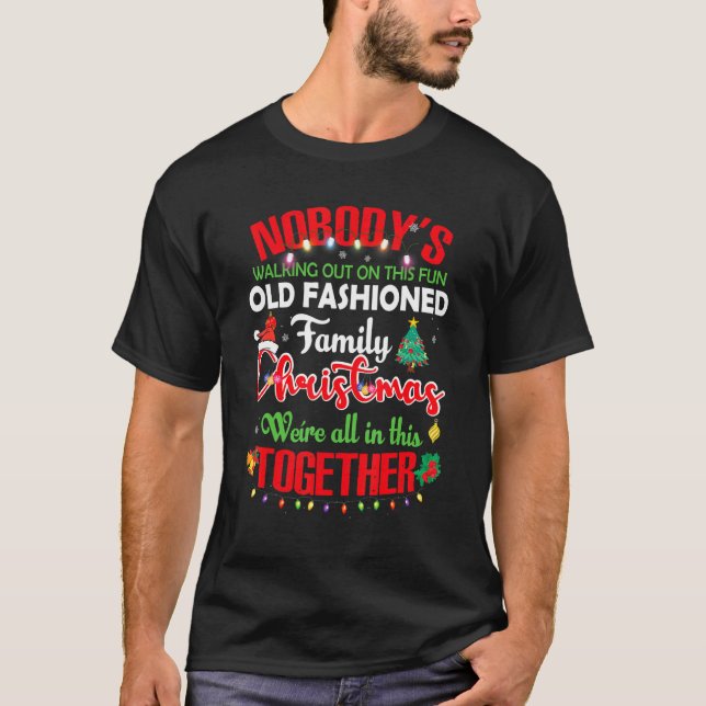 Camiseta Nobody's Walking Out On This Fun Old Family Christ (Anverso)