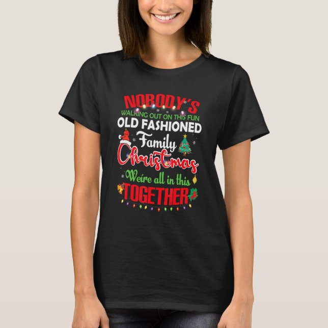 Camiseta Nobody's Walking Out On This Fun Old Family Christ (Anverso)