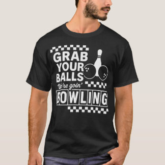 Camiseta Noche de bolos divertida agarra tus bolas Strike L