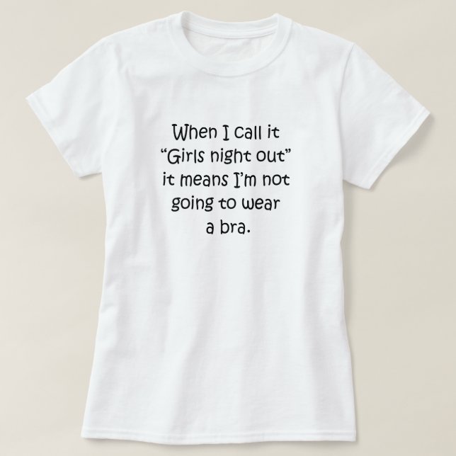 CAMISETA "NOCHE DE CHICA" SIGNIFICA NO BRA (Diseño del anverso)