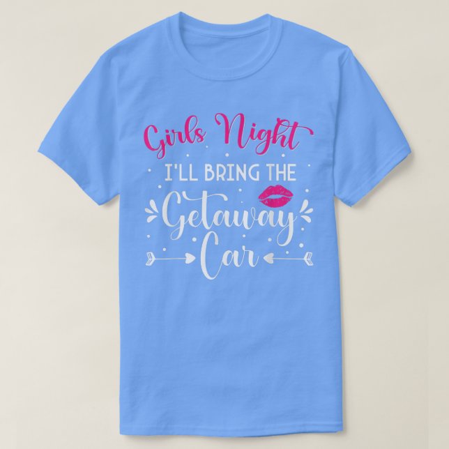 Camiseta Noche de Chicas divertidos traerá el auto Getaway (Diseño del anverso)