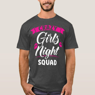 Camiseta Noche de chicas locas de mujeres escuadrón fiesta