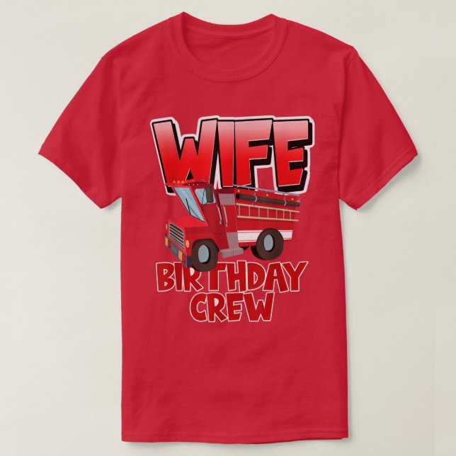 Camiseta Noche de cumpleaños de la esposa Camión bombero (Diseño del anverso)