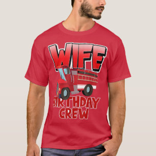 Camiseta Noche de cumpleaños de la esposa Camión bombero