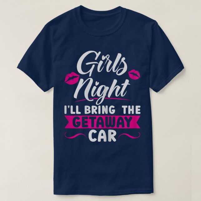 Camiseta Noche de mujeres Chicas traeré la parte de coche d (Diseño del anverso)