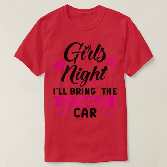 Camiseta Noche de mujeres Chicas traeré la parte de coche d (Diseño del anverso)