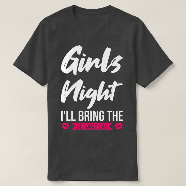 Camiseta Noche de mujeres Chicas traeré la parte de coche d (Diseño del anverso)