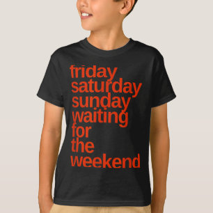 Camiseta Noche del viernes Noche del sábado Fin de semana D