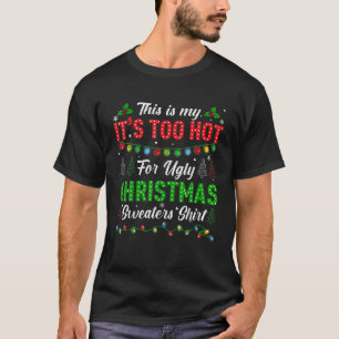 Camiseta Nochebuena divertida es mi calor para Cristo feo