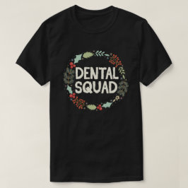 Camiseta Noches del Asistente dental de la brigada dental