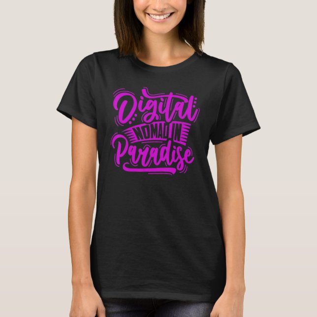 Camiseta NOMAD DIGITAL EN PARADISE Digital Nomads Freelance (Anverso)