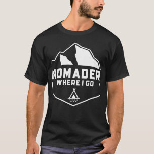 Camiseta Nomader adonde voy la ropa para el camping Nomad