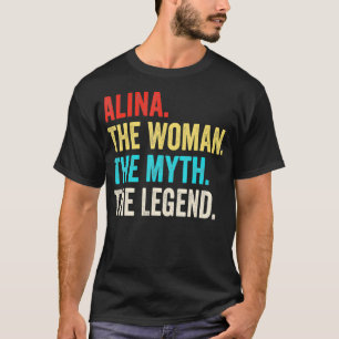 Camiseta Nombrar A Alina La Mujer El Mito Y La Leyenda