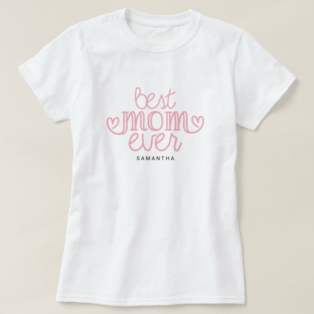 Camiseta Nombrar mejor madre jamás tipografía Personalizado (Diseño del anverso)