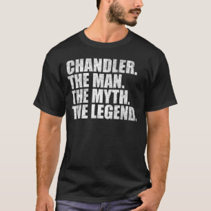 Camiseta nombre Chandler,Chandler El Hombre El Mito La Leye