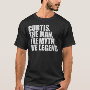 Camiseta Nombre Curtis, Curtis El Hombre El Mito La Leyenda