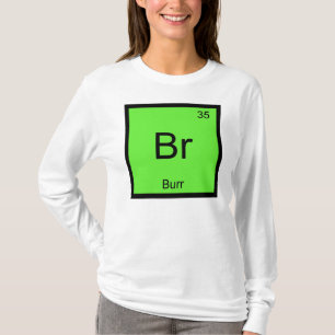 Camiseta Nombre de Burr Química Elemento Tabla Periódica