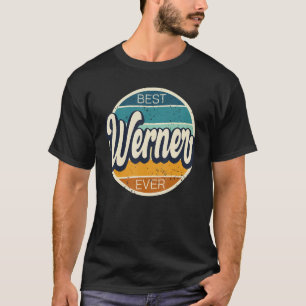 Camiseta Nombre de cumpleaños del Mejor Werner Ever Werner