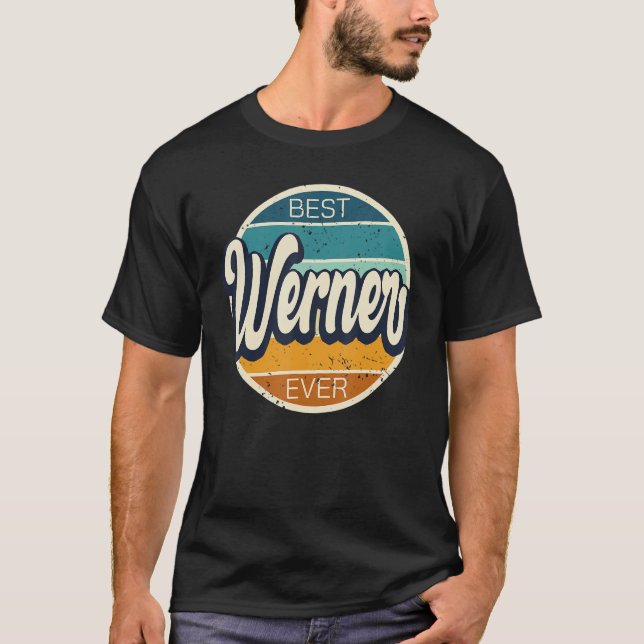 Camiseta Nombre de cumpleaños del Mejor Werner Ever Werner (Anverso)