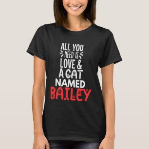 Camiseta Nombre de gato Diseño Bailey - Todo lo que necesit