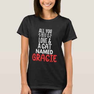 Camiseta Nombre de gato Gracie Diseño - ¡Todo lo que necesi
