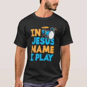 Camiseta Nombre de Jesús toco cristiano Dios tamborileo bat