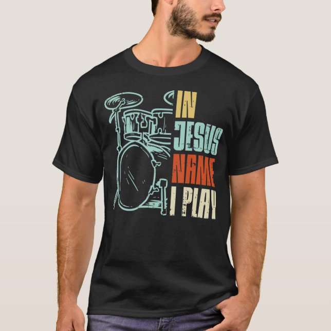 Camiseta Nombre de Jesús Yo Toco Tambores Dios Tambor Músic (Anverso)