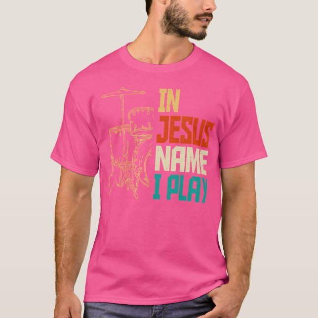 Camiseta Nombre de Jesús Yo Toco Tambores Dios Tambor Músic (Anverso)