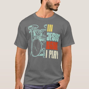Camiseta Nombre de Jesús Yo Toco Tambores Dios Tambor Músic