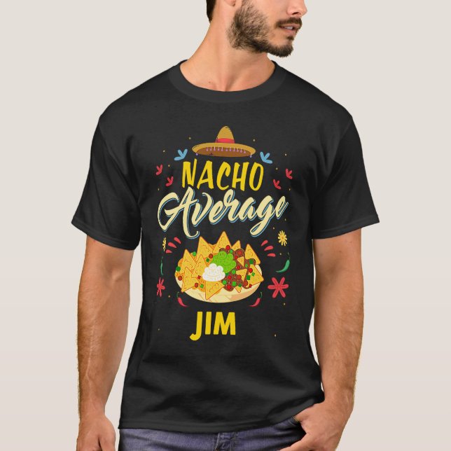 Camiseta Nombre de JIM promedio de Nacho (Anverso)