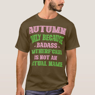 Camiseta Nombre de otoño de Badass apodo único Chiste de pa