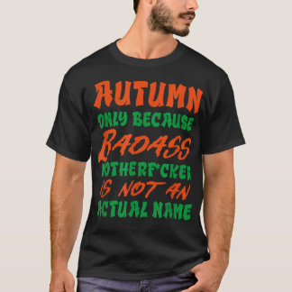Camiseta Nombre de otoño personalizado de Badass Funny Nick