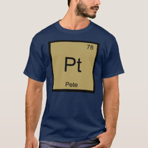 Camiseta Nombre de Pete Elemento Químico Tabla Periódica