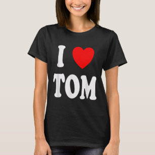 Camiseta Nombre de Tom que amo a Tom