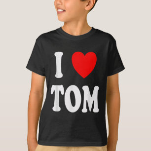 Camiseta Nombre de Tom que amo a Tom