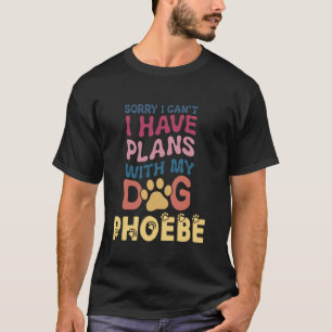 Camiseta Nombre del perro Phoebe regalo personalizado ocupa