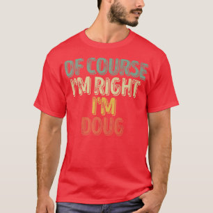 Camiseta Nombre Gracioso Personalizado Por Supuesto Im Righ