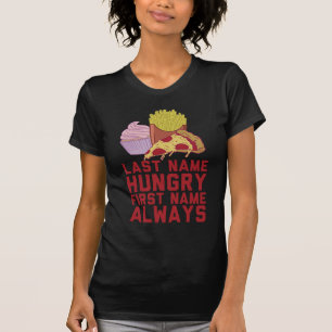 Camiseta Nombre hambriento de FFirst del apellido siempre