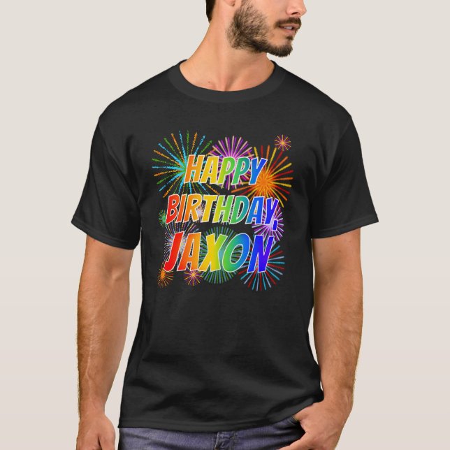 Camiseta Nombre "JAXON", Divertido "FELIZ CUMPLEAÑOS" (Anverso)