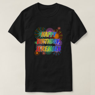 Camiseta Nombre "JEREMIAH", Diversión "FELIZ CUMPLEAÑOS"