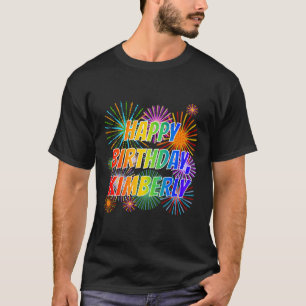 Camiseta Nombre "KIMBERLY", diversión "FELIZ CUMPLEAÑOS"